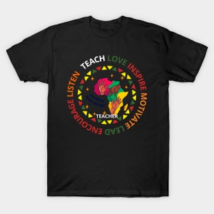 Celebrate Black History Teacher Teach Love African American T-Shirt